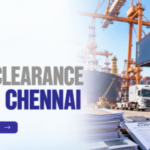 Top 5 Customs Clearance Agents in Chennai